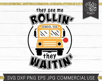 Schulbus SVG Design, Sie sehen mich Rollin' They Waitin', Lustiger Schulbus Spruch SVG Spruch, Busfahrer Shirt Druck Datei Png für Sublimation
