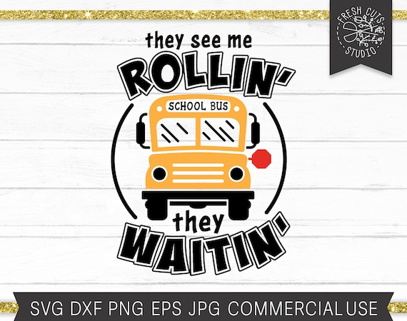 School Bus SVG Design They See Me Rollin They