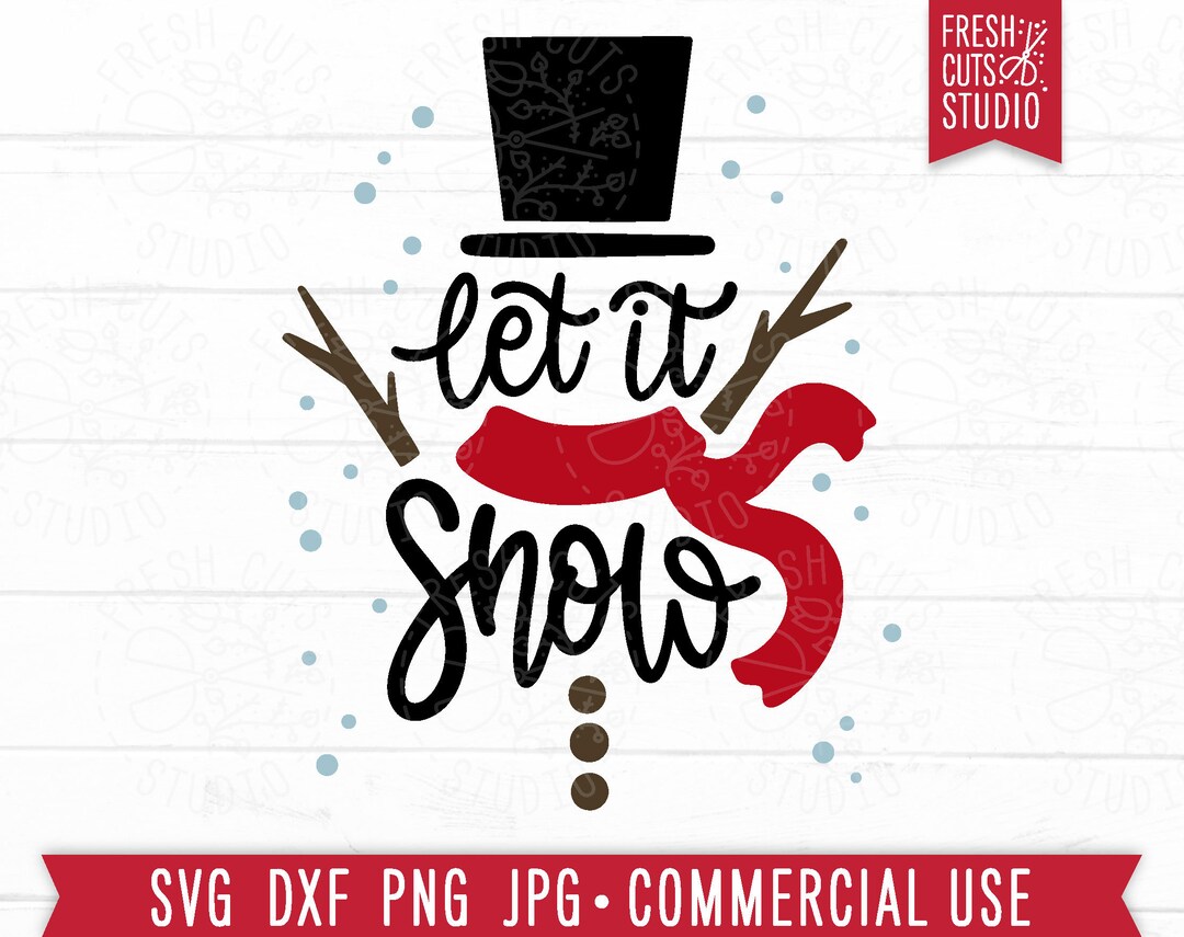 Christmas Snowman SVG Cricut Cut File, Let It Snow Svg, Hand Lettered ...
