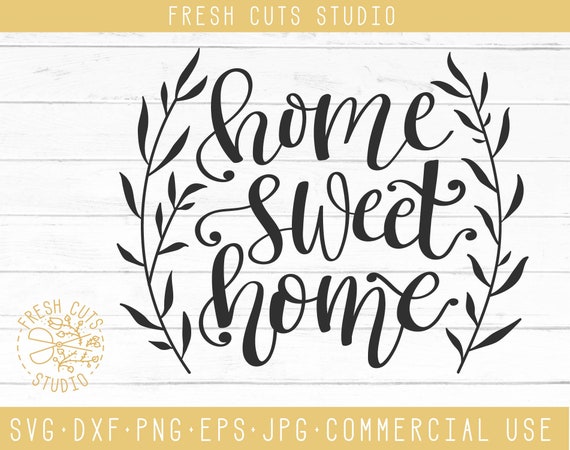 Download Home Sweet Home Svg Design Instant Download For Cricut Cameo Etsy