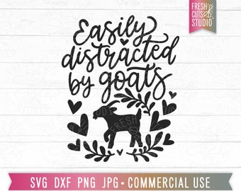 Goat SVG Cricut, Easily Distracted by Goats SVG Cut File, Funny Goat Quote, Goat Farm svg, Cute goat svg, Girl Goat svg, Goat Shirt Design