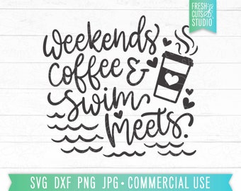 Weekends Coffee Swim Meets, Funny Swim Quote SVG Swimmer Cut File voor Cricut, Gift for Swimmer, Swim Team Shirt Designs, Hand Lettered png