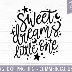 Sweet Dreams Little One SVG, Baby svg, Baby Quote svg, Baby Shower, Pasgeboren svg Saying, Baby Boy, Baby Girl, Nursery SVG Cut File Cricut