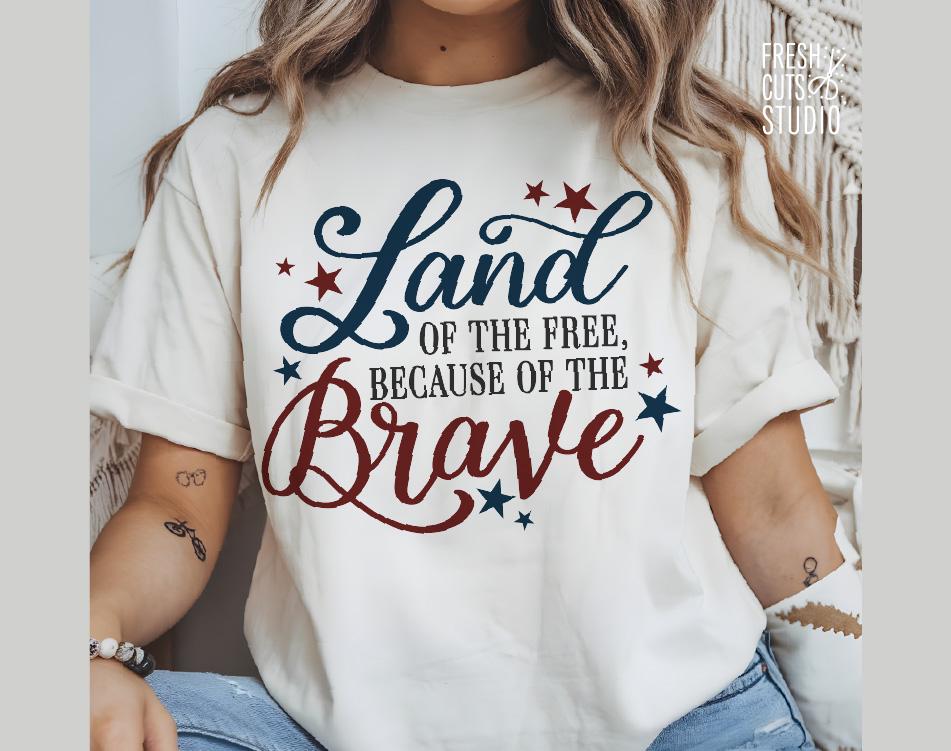 Land of the Free SVG Because of the Brave Cut File for Cricut ...