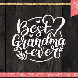Mejor abuela SVG, archivo de corte de abuela para Cricut y silueta, descarga digital de corazón de abuela, uso comercial svg dxf png eps