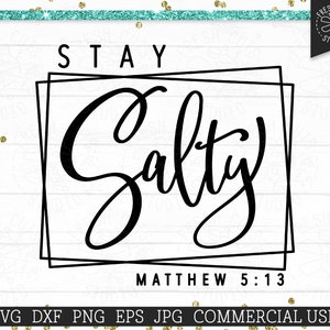 Stay Salty Matthew 5:13 SVG Cut File for Cricut, Christian SVG Scripture, Bible Quote, Beach Life Faith, dxf png eps jpg Digital Download