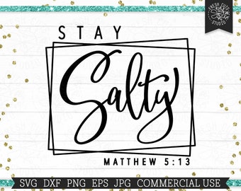 Stay Salty Matthew 5:13 SVG Cut File for Cricut, Christian SVG Scripture, Bible Quote, Beach Life Faith, dxf png eps jpg Digital Download