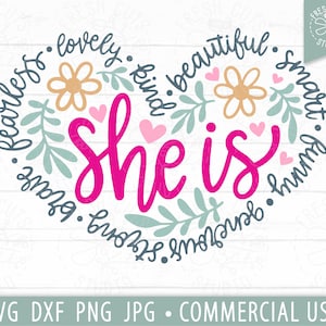 Fleur coeur SVG elle est citation, maman chemise svg, fête des mères disant, maman disant, Svg pour maman, belle gentille forte courageuse intelligente belle, PNG dxf