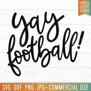 Yay Football SVG, Cute Football svg png, Fall Shirt Designs, Football Vibes, Sports Mom svg, Cricut cut file, Silhouette files