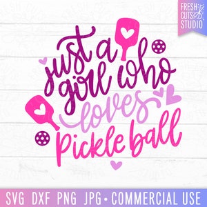 Just A Girl Who Loves Pickleball SVG, Pickleball Cricut Datei, Pickleball Zitat, lustige Sport svg, Pickleball Geschenk, Pickleball Shirt PNG dxf