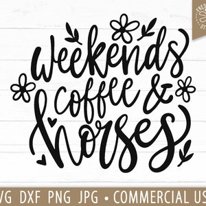Paard citeer SVG, weekends koffie en paarden gesneden bestand voor de Cricut en silhouet, paard shirt PNG sublimatie, hand letters, paard SVG