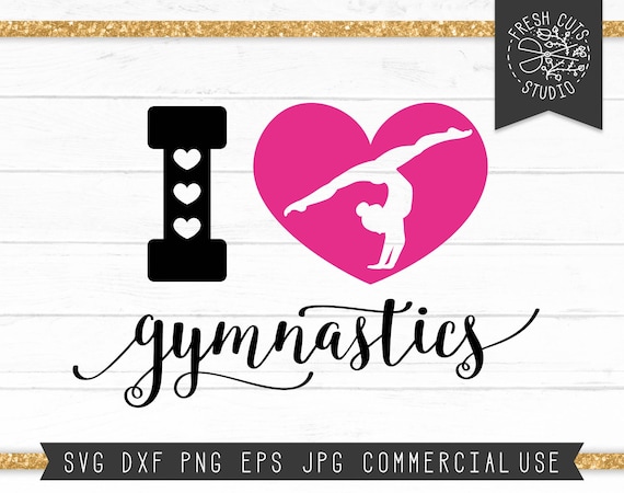 Gymnastics Svg I Love Gymnastics Svg Saying Cut File Design Etsy