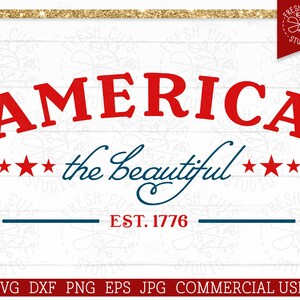 America SVG, file di taglio SVG per Cricut e Silhouette per il 4 luglio, America the Beautiful SVG, Patriottico, 4 luglio, Design della fattoria Png