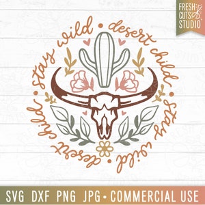 Stay Wild Desert Child SVG Cut File dla Cricut, Czaszka kowboja, Południowy svg, Zachodnia pustynia svg, Kaktus svg, Longhorn Texas svg, Cytat Boho