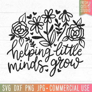 Aider les petits esprits à grandir SVG, joli professeur SVG coupe fichier Cricut, citation de professeur floral, énonciations de professeur mignon, Svg pour l’appréciation des enseignants