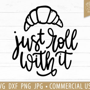 Rol gewoon mee SVG Funny Quotes Cut File, Crescent Roll, Baking svg, Baking Quote svg Saying, Funny Baker svg, Baby Rolls svg voor Baby