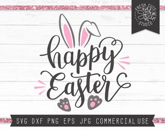 Happy Easter SVG Bunny Ears Cut File for Cricut, Instant Download, Bunny Rabbit Feet, Easter Bunny SVG, Easter Shirt Design, Easter Baby Svg