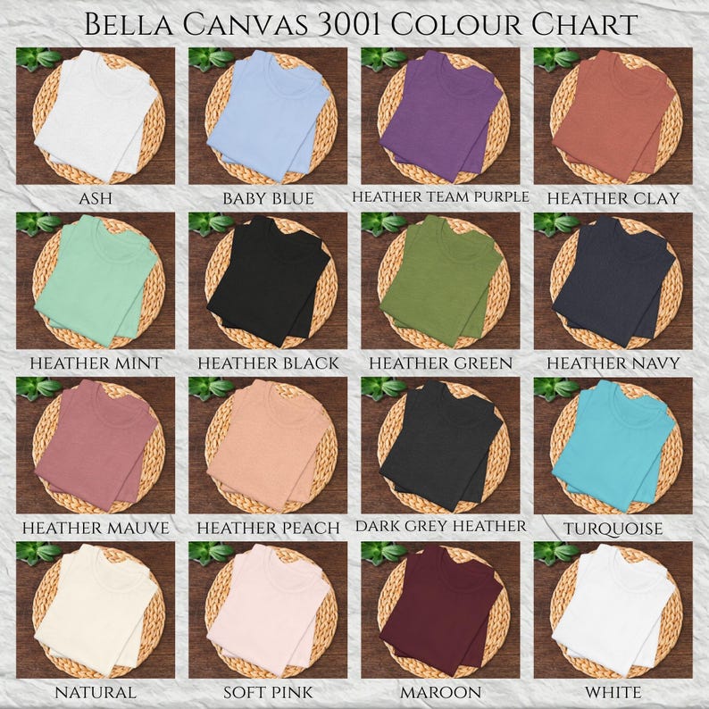 May include: A color chart for Bella Canvas 3001 t-shirts, showcasing various hues. The chart displays 16 different colors, including Ash, Baby Blue, Heather Team Purple, Heather Clay, Heather Mint, Heather Black, Heather Green, Heather Navy, Heather Mauve, Heather Peach, Dark Grey Heather, Turquoise, Natural, Soft Pink, Maroon, and White.