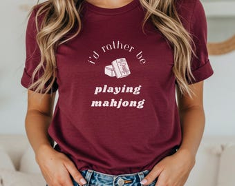 I'd Rather Be Playing Mahjong Shirt, Mahjong Tee, Board Game Lover T-Shirt, Funny Mahjong Gift, Minimalist Game Tee, Cute Graphic Tee