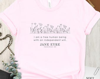 Jane Eyre Quote Shirt, Literary Feminist Tee, Classic Literature Top, Bookish Cottagecore Shirt, Minimalist Floral Tee, Botanical Shirt