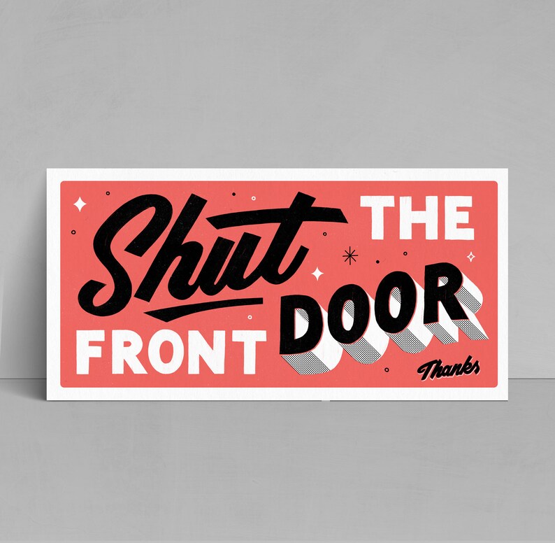 Shut the Front Door Letterpress Sign Etsy