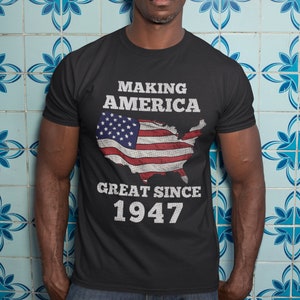 Making America Great Since 1947 USA Flag Patriotic Short-Sleeve Unisex T-Shirt