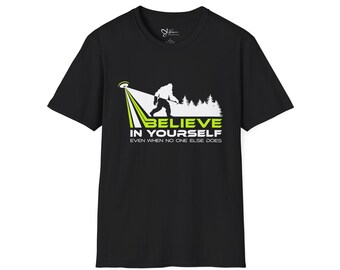 Believe in Yourself Bigfoot Unisex Softstyle T-Shirt