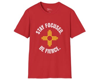 Stay Focused Be Fierce - Unisex Softstyle T-Shirt