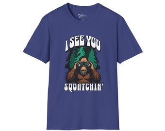 I See You Squatchin - Unisex Softstyle T-Shirt