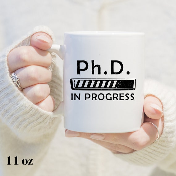 . in Progress / Mug / Phd Mug / Phd Student Gift / - Etsy UK . in Progress / Mug / Phd Mug / Phd Student Gift / - Etsy UK