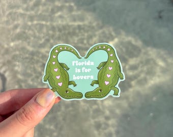 Florida is for Lovers Alligator Sticker | Art Sticker | Vinyl Sticker | Waterproof Sticker | Journal, Laptop, Water Bottle Sticker Gift