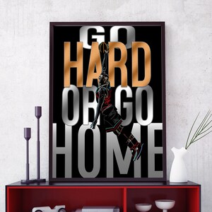 Go Hard Go Home Basketball DO DRUKU Sztuka ścienna - CYFROWE POBIERANIE Plakatu koszykówki - Wydruki NBA - Prezent dla fana - Dekoracja sypialni sportowej - Dunk