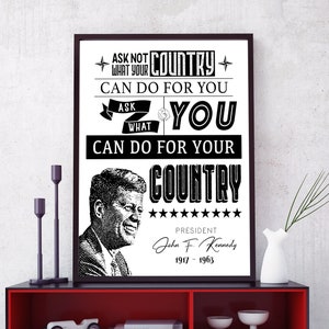 John F Kennedy PRINTABLE Wall Art - JFK Digital Download Poster - USA President Quote Print - Ask Not What Your Country Can Do For You