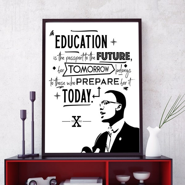 Malcolm X Poster Print - Onderwijs is het paspoort naar de toekomst, want morgen behoort toe aan degenen die zich er vandaag op voorbereiden