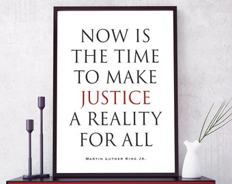 Martin Luther King Print - Now Is The Time To Make Justice A Reality For All Poster - Black History Month - MLK Civil Rights Quote