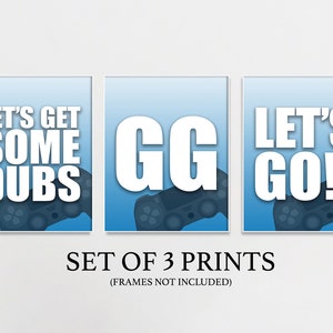 Conjunto de 3 estampas para jogadores - Arte de parede de videogame - Pôsteres de sala de streaming - Let&#39;s Go, GG, Let&#39;s Get Some Dubs - SEM QUADRO