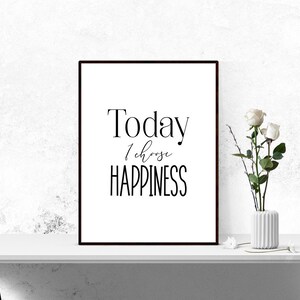 Today I Choose Happiness PRINTABLE Wall Art - Motivating Print DIGITAL ...