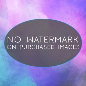 May include: A purple, blue, and pink watercolor background with a gray oval in the center. The oval has white text that reads "NO WATERMARK ON PURCHASED IMAGES".