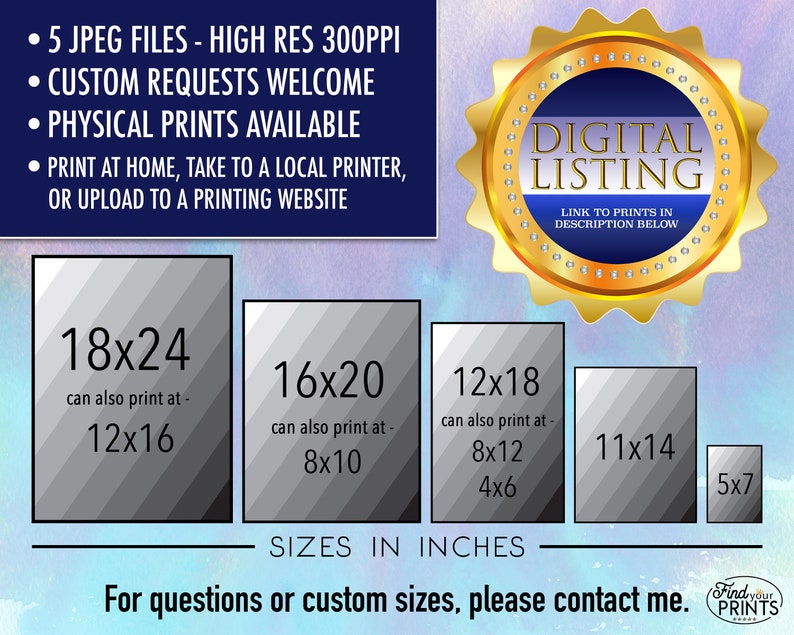 May include: Digital listing for printable art prints in various sizes, including 18x24 inches, 16x20 inches, 12x18 inches, 11x14 inches, and 5x7 inches. The listing includes 5 high-resolution JPEG files at 300 pixels per inch. Custom requests are welcome, and physical prints are available.