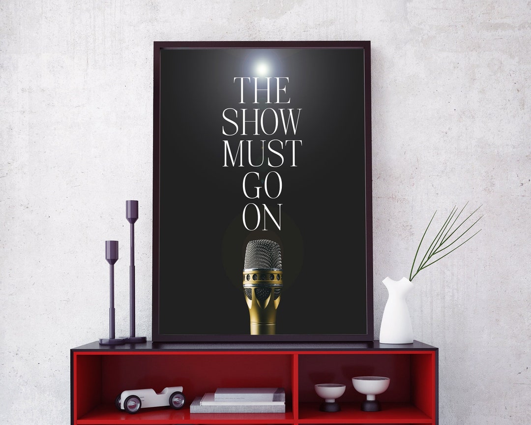 The Show Must Go on PRINTABLE Wall Art - Freddie Mercury Poster DIGITAL ...