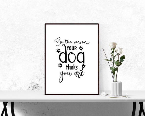 Dog Quote PRINTABLE Wall Art Pet Print DIGITAL DOWNLOAD | Etsy