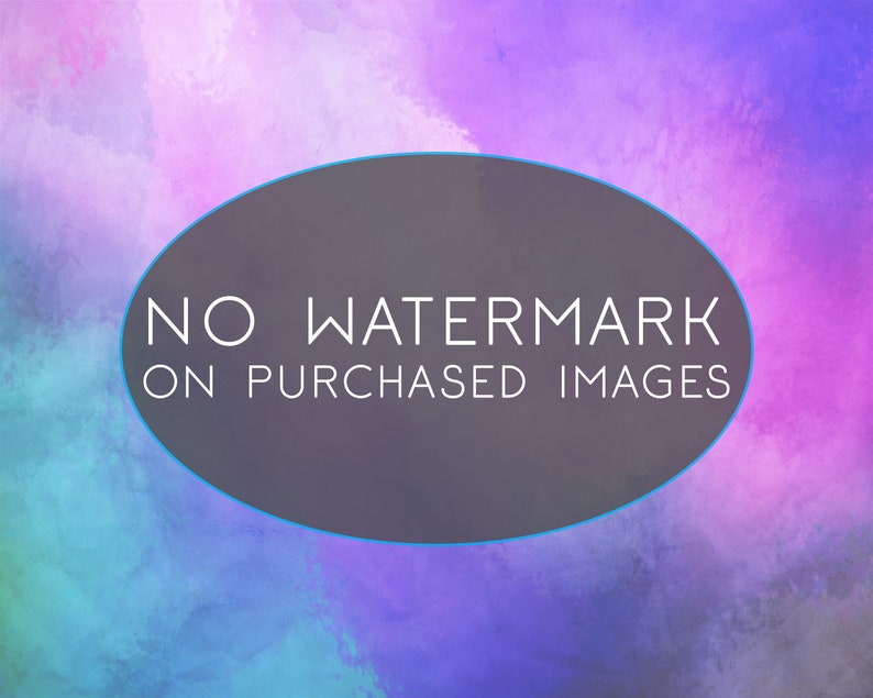 May include: A purple, blue, and pink watercolor background with a gray oval in the center. The oval has white text that reads "NO WATERMARK ON PURCHASED IMAGES".