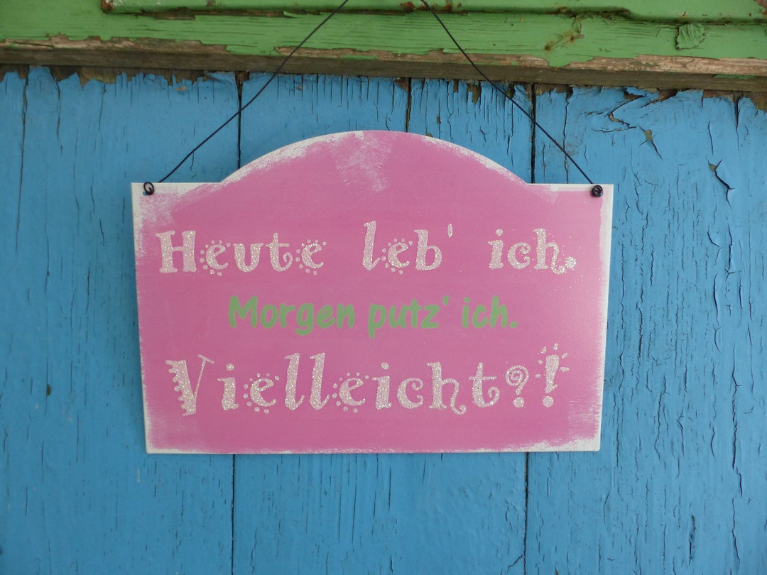 SprücheTafel Heute leb ich. putz ich. Vielleicht Metalltafel