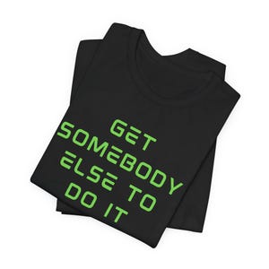 Ottieni la maglietta a maniche corte unisex &quot;SOMEBODY&quot;