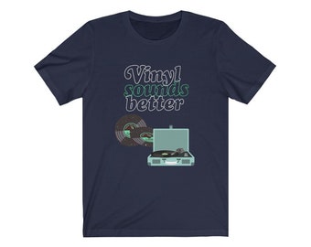 VINYL SOUNDS BETTER Unisex Jersey Short Sleeve Tee