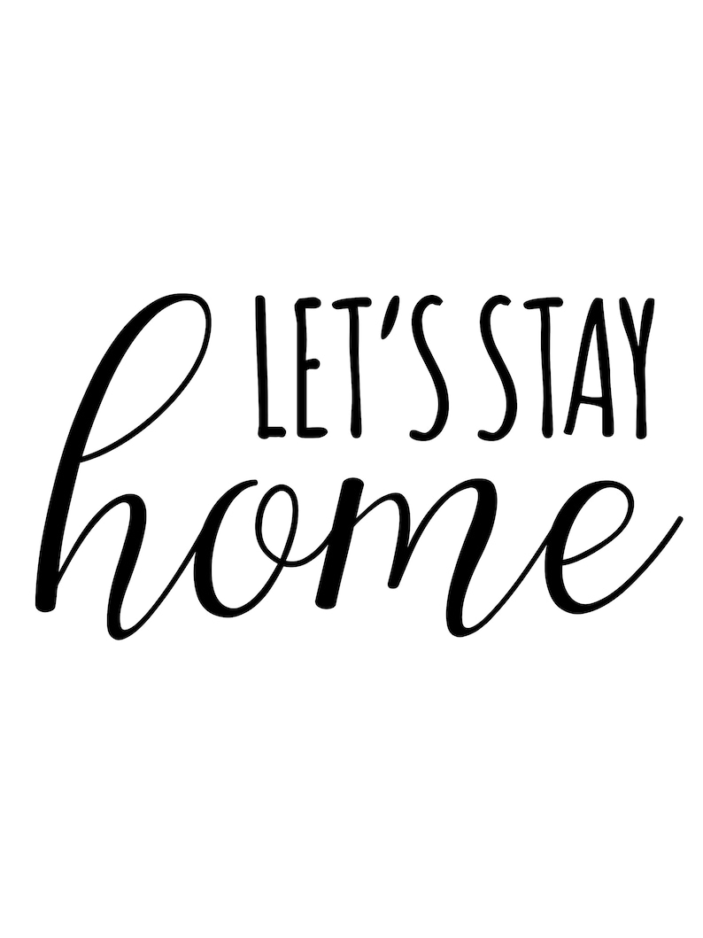 Let's Stay Home Printable Wall Decor Home Decor Etsy