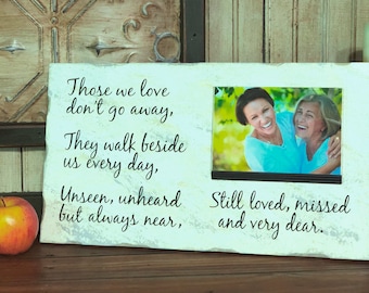 Those We Love Don't Go Away Memorial Sign With Picture Holder- Sympathy Sign for Loss of a Loved One