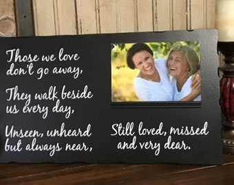 Those We Love Don't Go Away Memorial Sign With Picture Holder- Sympathy Sign for Loss of a Loved One