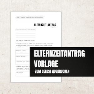 Könnte beinhalten: Ein weißes Dokument mit dem Titel "ELTERNZEIT-ANTRAG" in schwarzem Text. Ein schwarzes Rechteck mit weißem Text lautet "ELTERNZEITANTRAG VORLAGE ZUM SELBST AUSDRUCKEN". Das Dokument ist für die Elternzeit.
