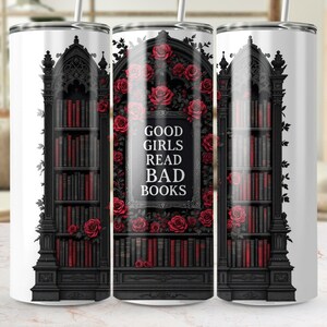 Good Girls Read Bad Books BookTok Book Lover 20 oz Skinny PNG Sublimatie Skinny Straight Tumbler Wrap Digitale Download